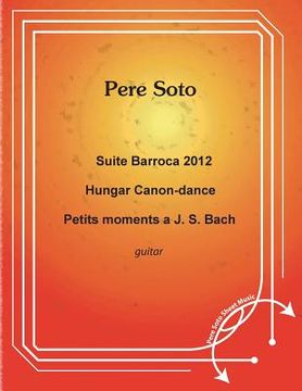 portada Suite Barroca 2012, Hungar Canon-Dance, Petits moments a J.S BACH (in English)