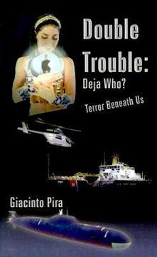 portada double trouble: "deja who?" and "terror beneath us": two original stories (en Inglés)