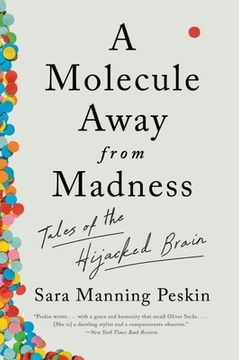 portada A Molecule Away From Madness: Tales of the Hijacked Brain (in English)