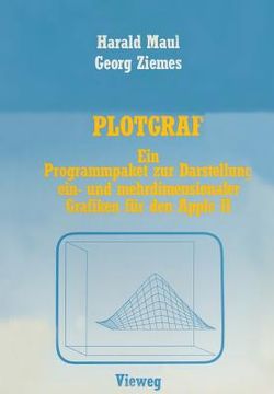portada Plotgraf: Ein Programmpaket Zur Darstellung Ein- Und Mehrdimensionaler Grafiken Für Den Apple II (en Alemán)