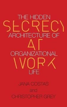 portada Secrecy at Work: The Hidden Architecture of Organizational Life (en Inglés)