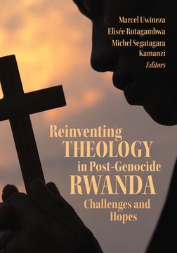portada Reinventing Theology in Post-Genocide Rwanda: Challenges and Hopes (en Inglés)