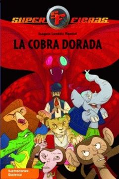 portada 7.cobra dorada, la.(superfieras) (in Spanish)