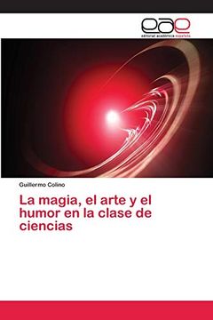 portada La Magia, el Arte y el Humor en la Clase de Ciencias