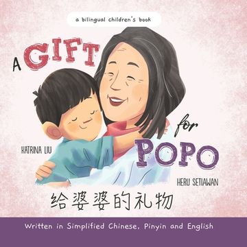 portada A Gift for Popo - Written in Simplified Chinese, Pinyin, and English: A Bilingual Children's Book (en Inglés)