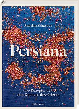 portada Persiana: 100 Rezepte aus den Küchen des Orients (en Alemán)
