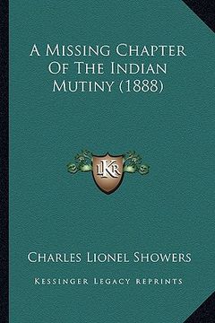 portada a missing chapter of the indian mutiny (1888) (in English)