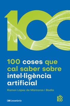 portada 100 Coses que cal Saber Sobre Intelligencia Artificial (en Catalá)