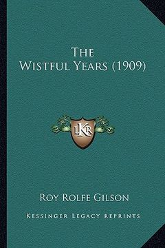 portada the wistful years (1909) (in English)