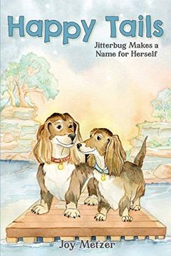 portada Happy Tails: Jitterbug Makes a Name for Herself (en Inglés)