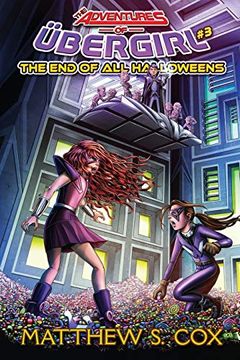 portada The end of all Halloweens (The Adventures of Ubergirl) (in English)