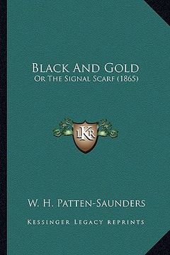 portada black and gold: or the signal scarf (1865) (en Inglés)
