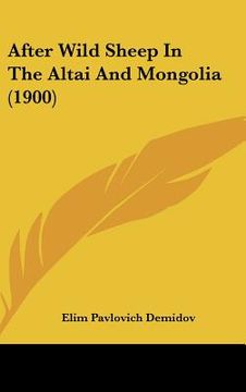 portada after wild sheep in the altai and mongolia (1900) (in English)