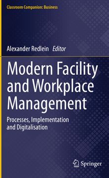 portada Modern Facility and Workplace Management: Processes, Implementation and Digitalisation (en Inglés)