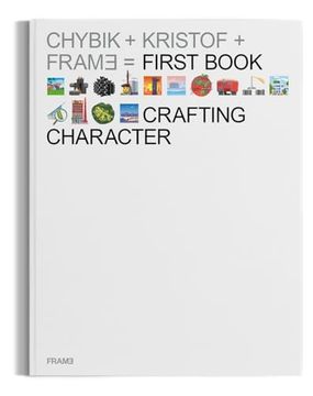 portada Crafting Character: The Architectural Practice of Chybik + Kristof