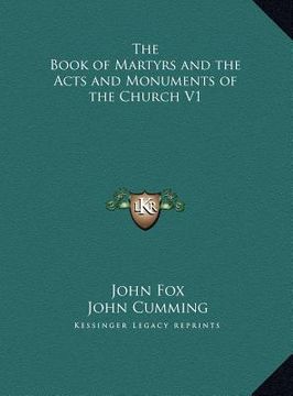 portada the book of martyrs and the acts and monuments of the church v1 (en Inglés)