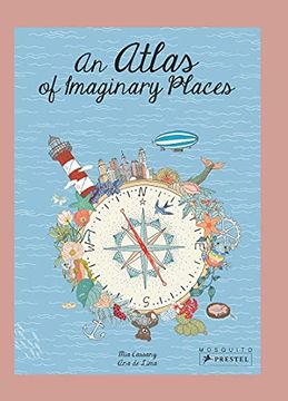 portada An Atlas of Imaginary Places: Mia Cassany & ana de Lima (Illustrator) (en Inglés)