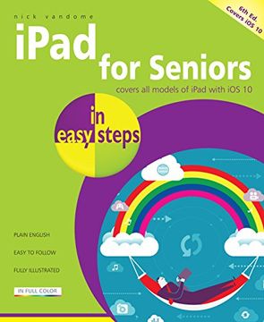 portada iPad for Seniors in easy steps: Covers iOS 10
