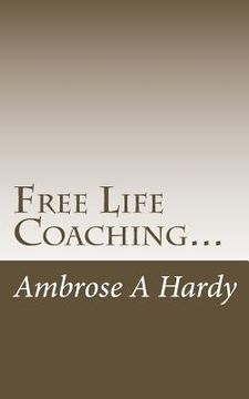 portada Free Life Coaching...: with the Phoenix Self-Help Life Plan (in English)