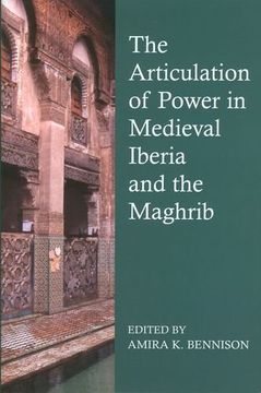 portada The Articulation of Power in Medieval Iberia and the Maghrib (Proceedings of the British Academy)
