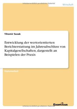 portada Entwicklung der wertorientierten Berichterstattung im Jahresabschluss von Kapitalgesellschaften, dargestellt an Beispielen der Praxis (German Edition)