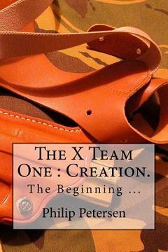 portada The X Team One: Creation. (en Inglés)