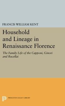 portada Household and Lineage in Renaissance Florence: The Family Life of the Capponi, Ginori and Rucellai (Princeton Legacy Library) (in English)