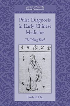portada Pulse Diagnosis in Early Chinese Medicine: The Telling Touch (University of Cambridge Oriental Publications) 