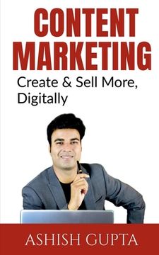 portada Content Marketing: Create & Sell More, Digitally