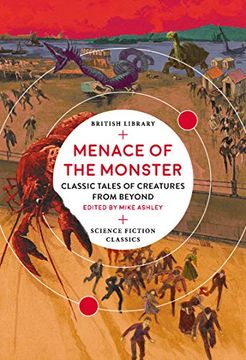 portada Menace of the Monster: Classic Tales of Creatures From Beyond (British Library Science Fiction Classics) (in English)