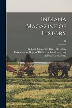 portada Indiana Magazine of History; 17 (en Inglés)