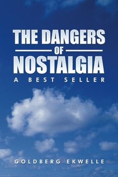 portada The Dangers Of Nostalgia: A Best Seller