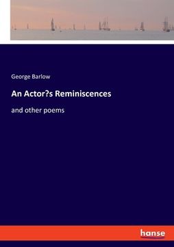 portada An Actor's Reminiscences: and other poems (en Inglés)