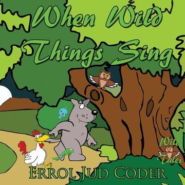 portada When Wild Things Sing (in English)