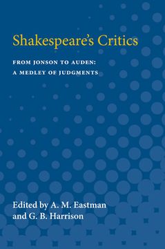 portada Shakespeare's Critics: From Jonson to Auden, A Medley of Judgments (in English)