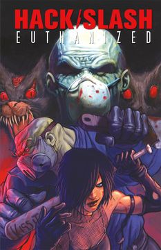 Hack Slash. Euthanized