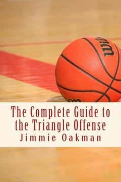 portada The Complete Guide to the Triangle Offense (en Inglés)