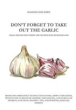 portada Don't Forget to Take Out the Garlic