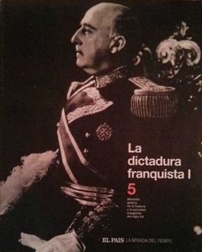 portada Memoria Gráfica de la Historia y la Sociedad Españols del Siglo xx. 5. La Dictadura Franquista i (la