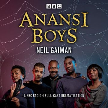 portada Anansi Boys: A BBC Radio 4 full-cast dramatisation (BBC Audio)