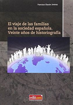 portada Viaje de las familias en la sociedad española,El. Veinte años de historiografia