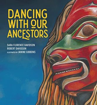 portada Dancing With our Ancestors: Volume 4 (Sk'Ad'A Stories) (en Inglés)