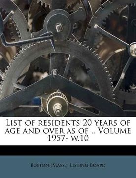 portada list of residents 20 years of age and over as of .. volume 1957- w.10 (en Inglés)