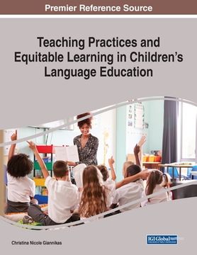 portada Teaching Practices and Equitable Learning in Children's Language Education (en Inglés)
