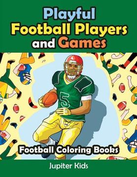 portada Playful Football Players and Games: Football Coloring Books