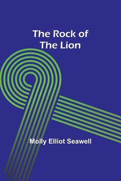 portada The Rock of the Lion (en Inglés)