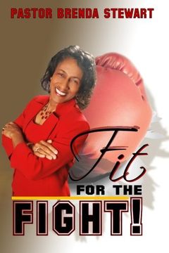 portada Fit for the Fight!: The Vigilant Fight of Faith for My Husband, My Family, and Myself