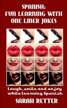 portada Spanish: Fun Learning with One Liner Jokes.: Laugh, smile and enjoy while learning Spanish. (en Inglés)