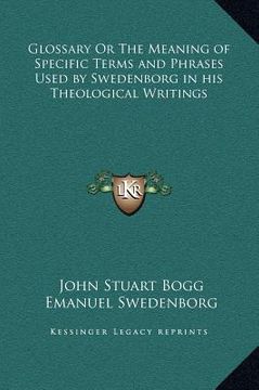 portada glossary or the meaning of specific terms and phrases used by swedenborg in his theological writings