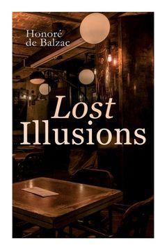portada Lost Illusions: The Two Poets, A Distinguished Provincial at Paris, Eve and David (en Inglés)